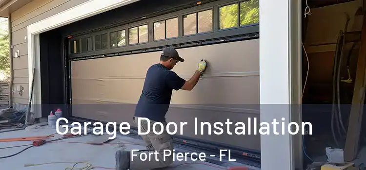  Garage Door Installation Fort Pierce - FL
