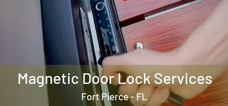 Magnetic Door Lock Services Fort Pierce - FL
