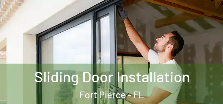 Sliding Door Installation Fort Pierce - FL